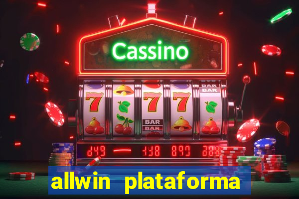 allwin plataforma de jogos